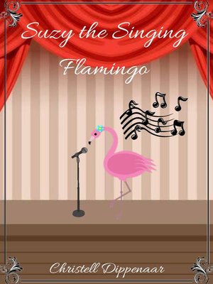 cover image of Suzy the Singing Flamingo